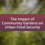 The Impact of Community Gardens on Urban Food Security