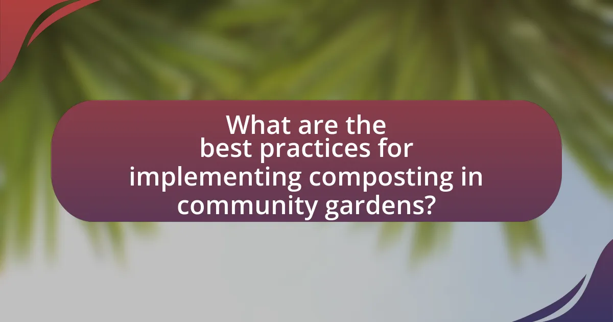What are the best practices for implementing composting in community gardens?